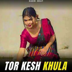 Tor Kesh Khula