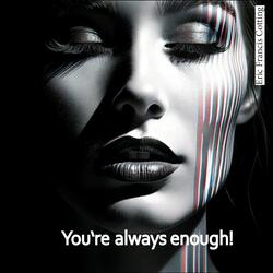You're always enough! BONUS (Rock man Mix)