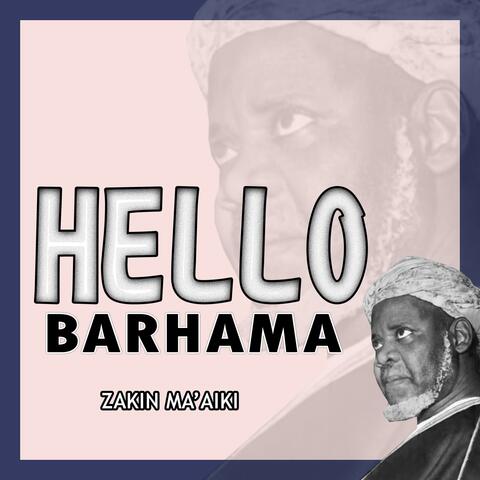 Hello Barhama Zakin Ma'aiki