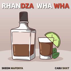 RHANDZA WHA WHA (feat. Cabu Shxt & SoulT Wrld)