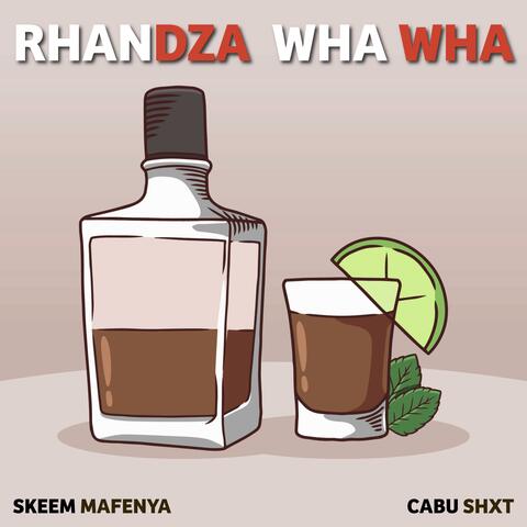 RHANDZA WHA WHA (feat. Cabu Shxt & SoulT Wrld)