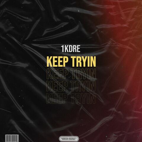 Keep Tryin'