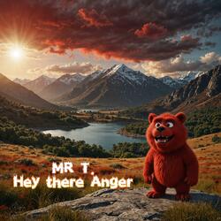 Hey there Anger