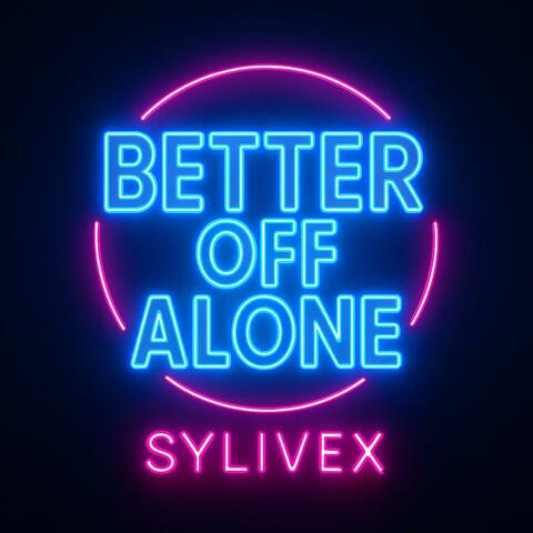 Better Off Alone