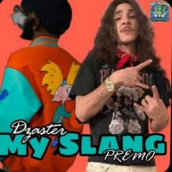 Understand My Slang (feat. Dzaster)