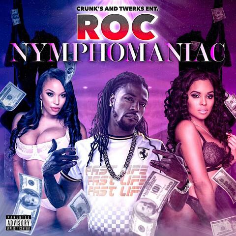 Roc Nymphomaniac