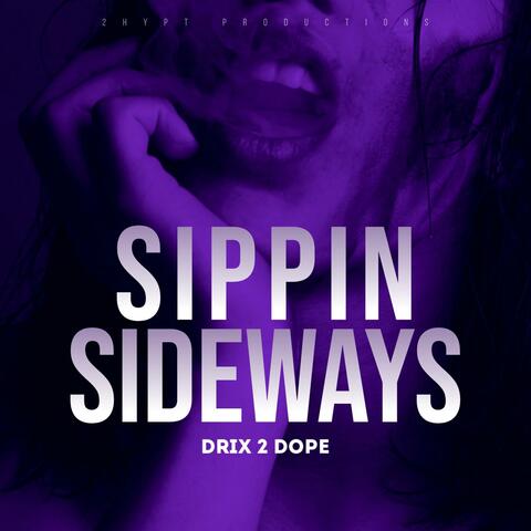 Sippin SideWays
