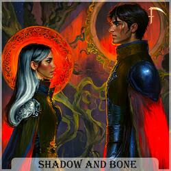 Shadow and Bone