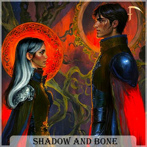 Shadow and Bone