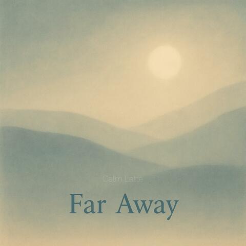 Far Away