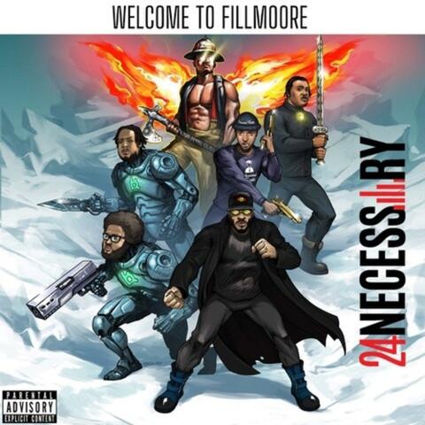 Welcome to Fillmoore 24NECESSARY (feat. Kinga, Fosta870 & Zii Dimensional)