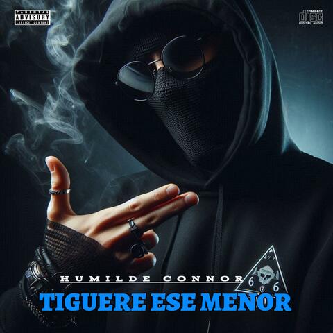 TIGUERE ESE MENOR