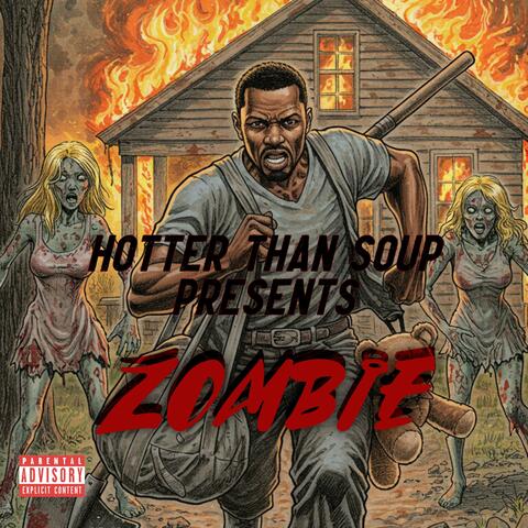 Hotter Than Soup Presents Zombie
