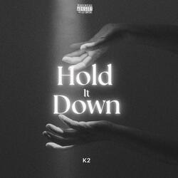 Hold It Down