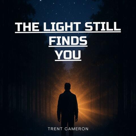 The Light Still Finds You