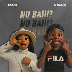 NO BANI? (feat. DUDU RSA)