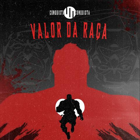 Valor da raça - Conquista