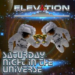 Saturday Night In The Universe