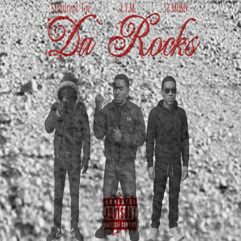Da Rocks (feat. Stlaurent Tae & 32 MONN)