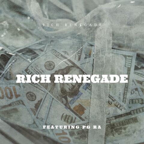 Rich Renegade (feat. PG RA)