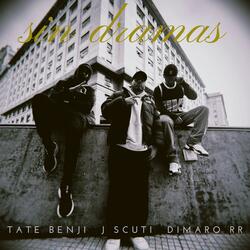 Sin Dramas (feat. J Scuti & TateBenji)