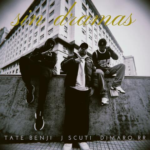 Sin Dramas (feat. J Scuti & TateBenji)