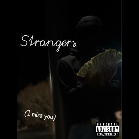 Strangers (I Miss You)