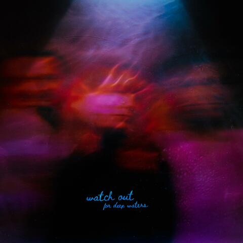 watch out for deep waters