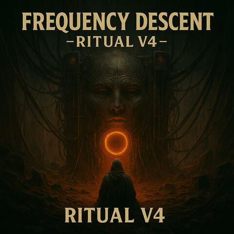 FREQUENCY DESCENT RITUAL 4