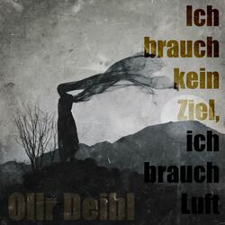 Ich brauch kein Ziel, ich brauch Luft