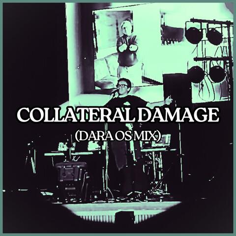 Collateral Damage (feat. DARA OS) [DARA OS Mix]