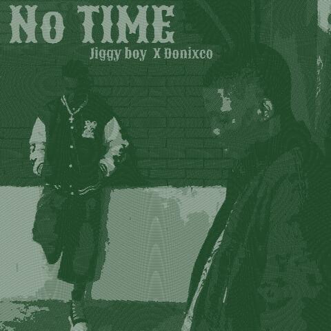 No Time (feat. Donixco)