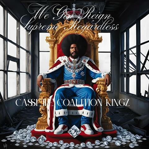 We Gon Reign Supreme Regardless Vol.1 (Cassette coalition kingz )