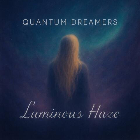 Luminous Haze
