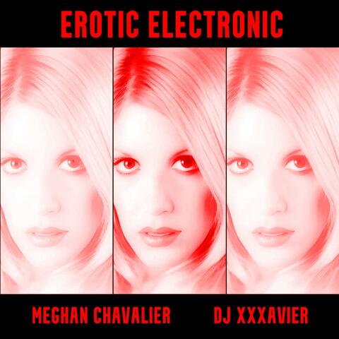 Erotic Electronic (feat. DJ XXXavier)
