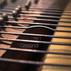 Glissandi, Pt. 1