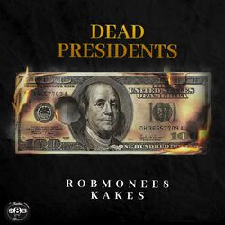 Dead Presidents (feat. KAKES)