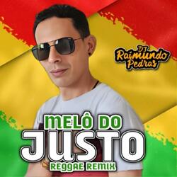 Melô Do Justo (Version Reggae Remix)