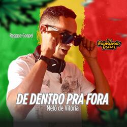 De Dentro Pra Fora melô De Vitória (Version Reggae Gospel)