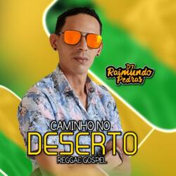 Caminho No Deserto (Reggae Gospel)