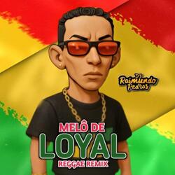 Melô De Loyal (Version Reggae Remix)