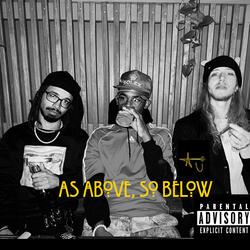 As Above, So Below (feat. Jooci, Balentino & Scottie The 3rd)