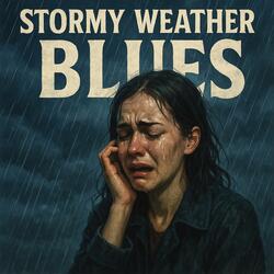Stormy Weather Blues