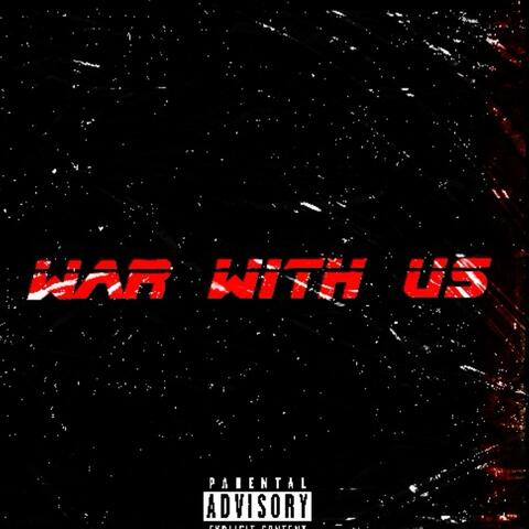 War with us