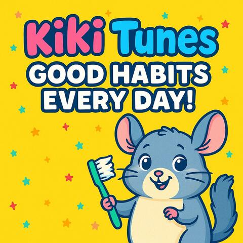 Kiki Tunes: Good Habits Every Day!