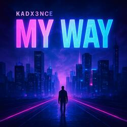 My Way (feat. Zyler Kade)