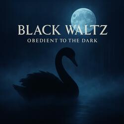 Black Waltz — Obedient to the Dark