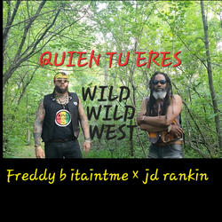 QUIEN TU ERES (WILD WILD WEST)