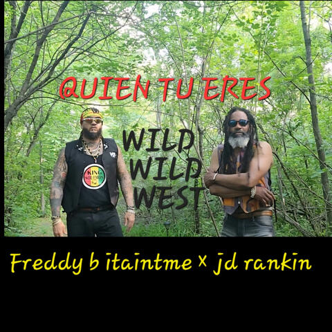 QUIEN TU ERES (WILD WILD WEST)