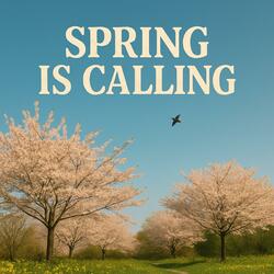 Spring Is Calling